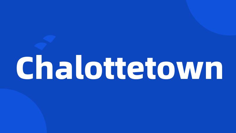 Chalottetown