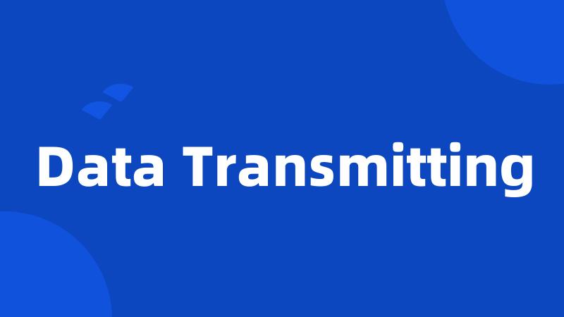 Data Transmitting
