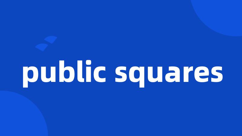 public squares