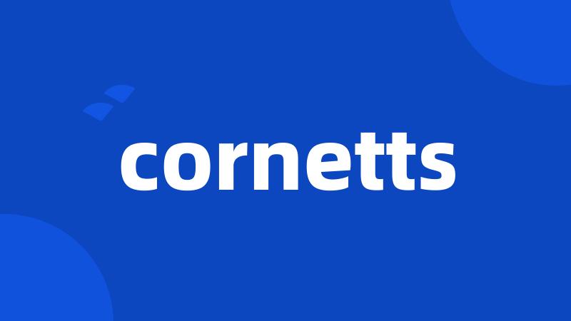 cornetts