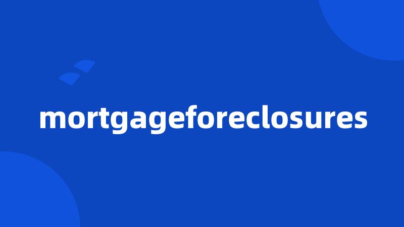 mortgageforeclosures
