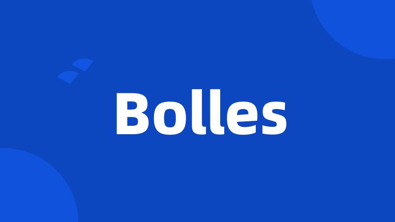 Bolles