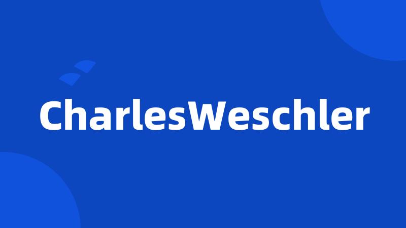 CharlesWeschler
