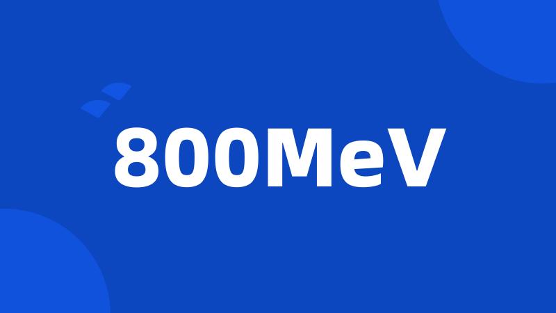 800MeV