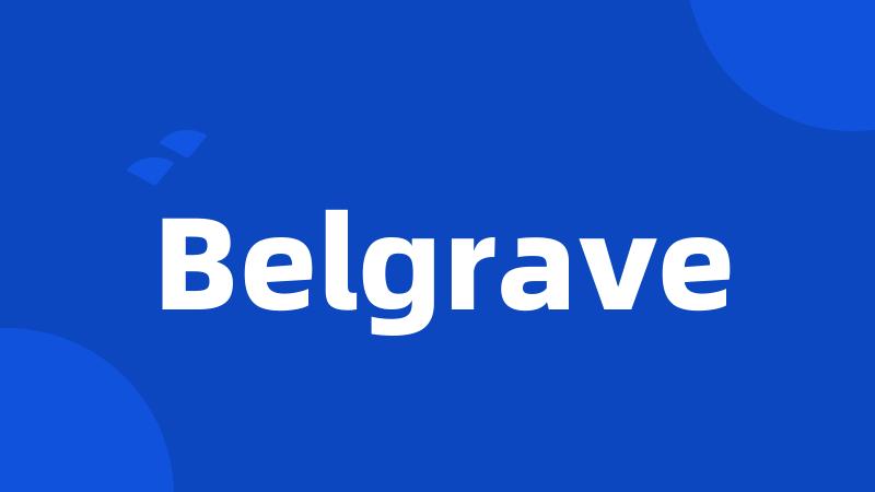 Belgrave