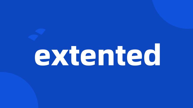 extented