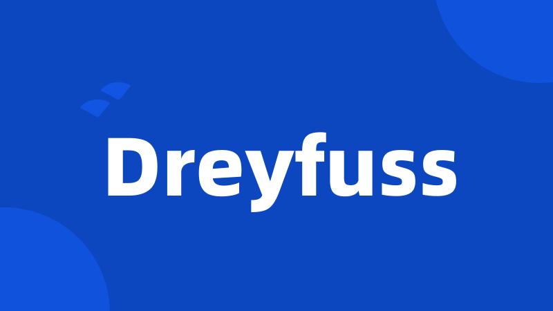Dreyfuss