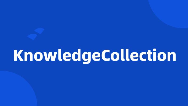 KnowledgeCollection