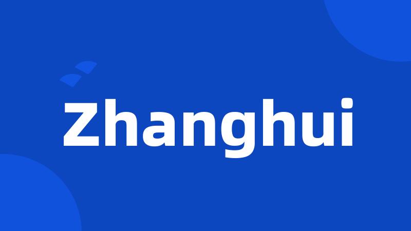 Zhanghui