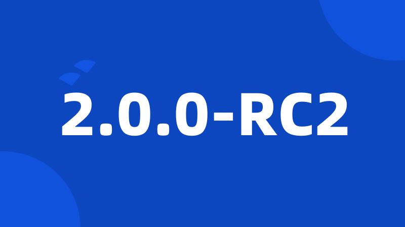 2.0.0-RC2