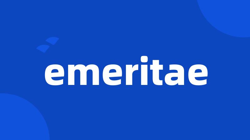 emeritae