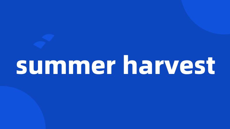 summer harvest