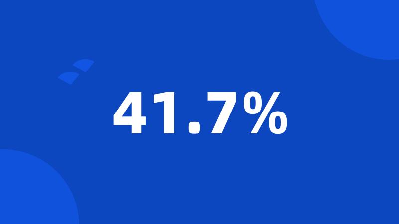 41.7%