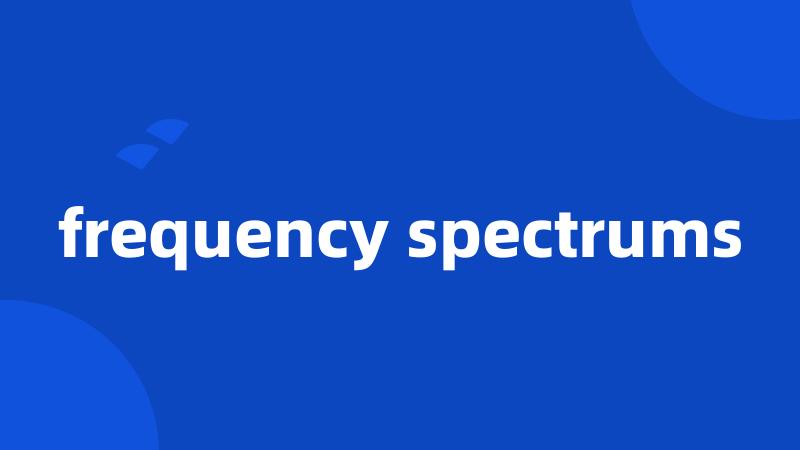 frequency spectrums