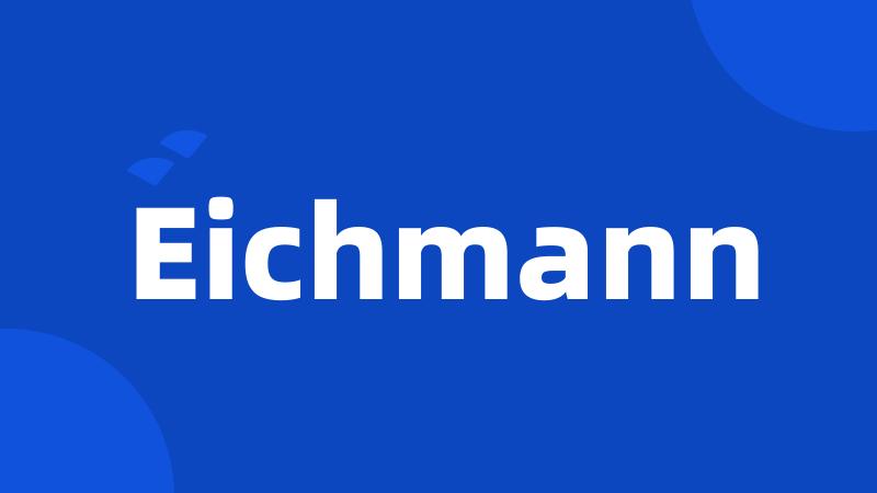 Eichmann