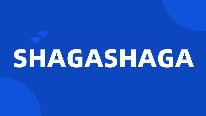 SHAGASHAGA