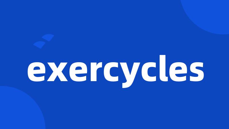 exercycles