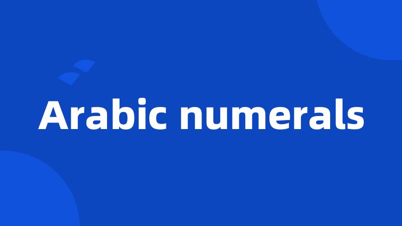 Arabic numerals