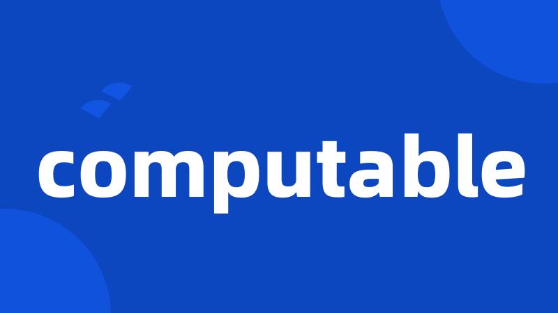 computable