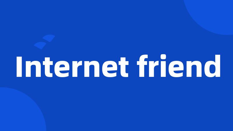 Internet friend