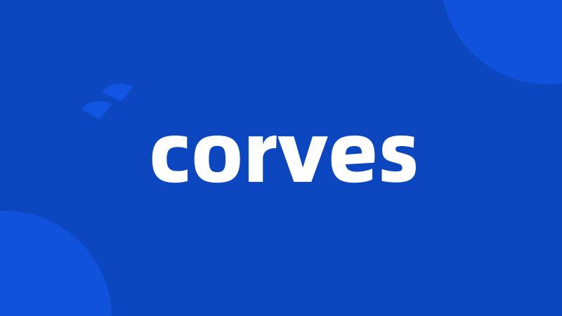 corves