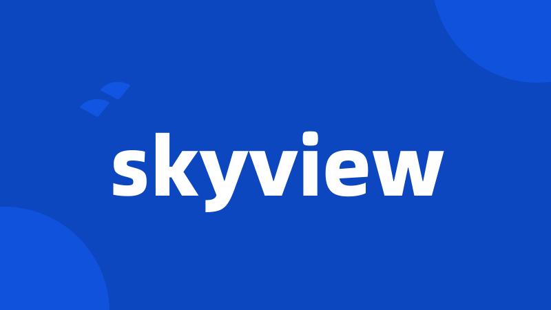 skyview