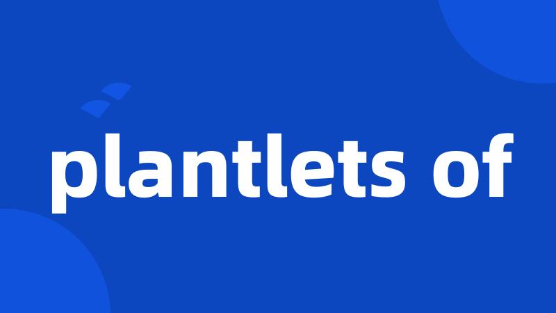 plantlets of