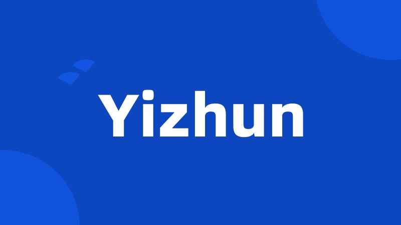 Yizhun
