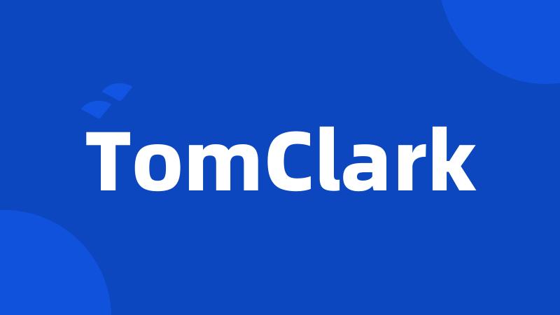 TomClark