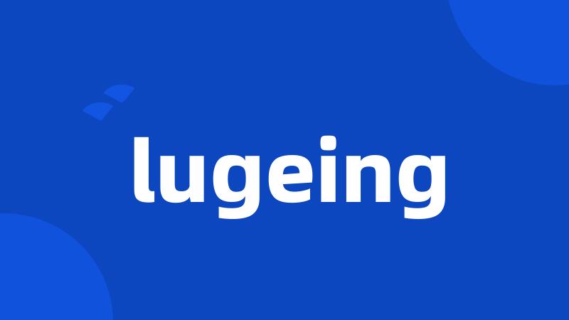 lugeing