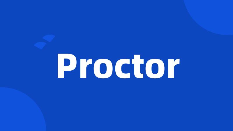 Proctor