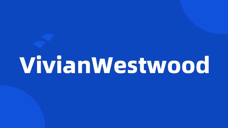 VivianWestwood
