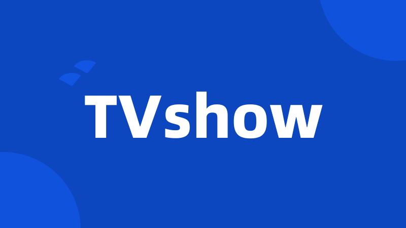 TVshow