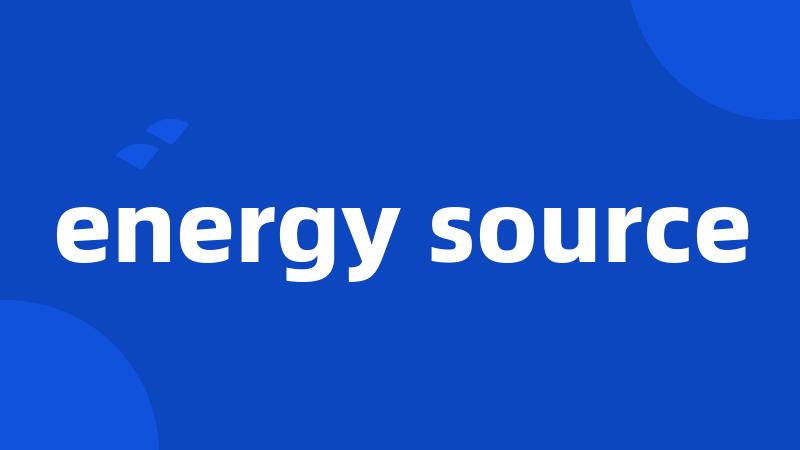 energy source