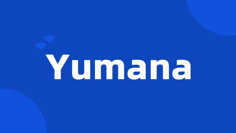 Yumana