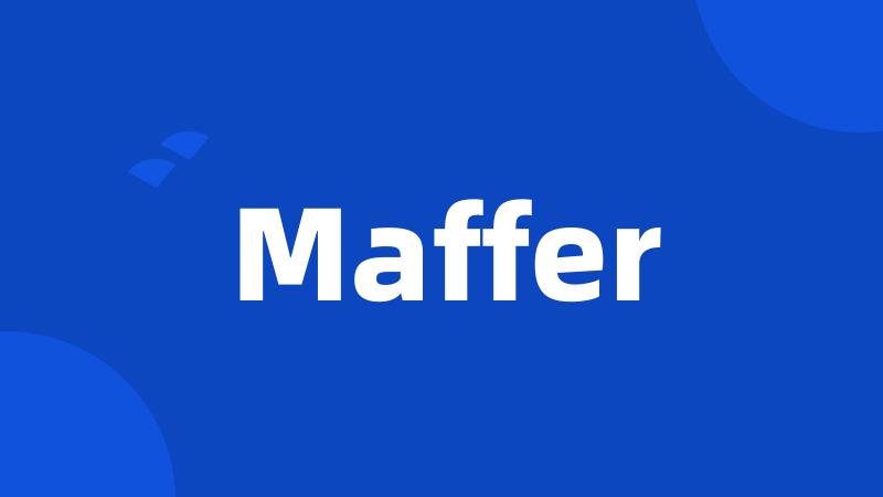 Maffer