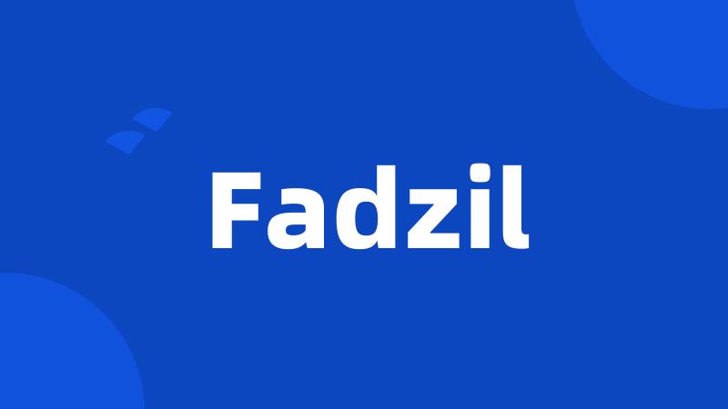 Fadzil