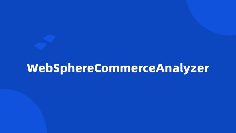 WebSphereCommerceAnalyzer