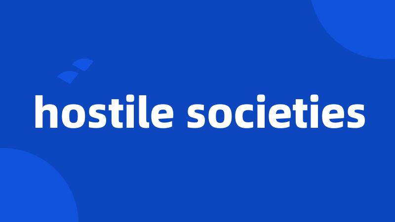 hostile societies