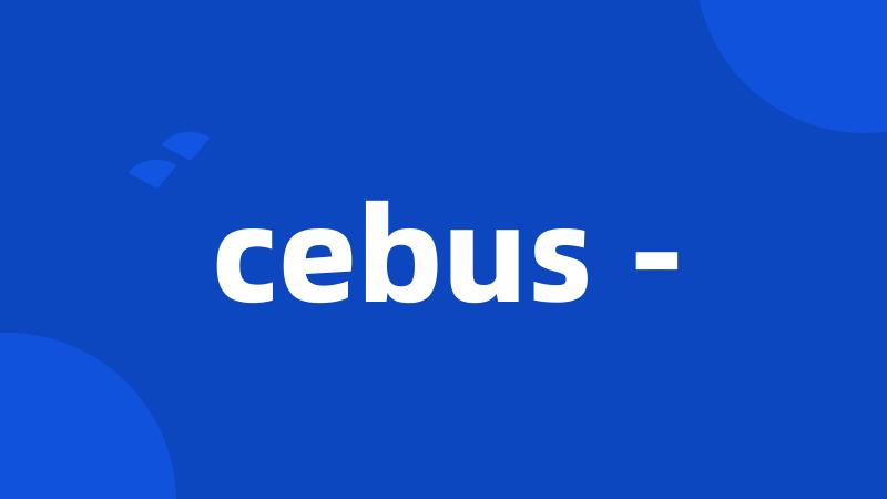 cebus -