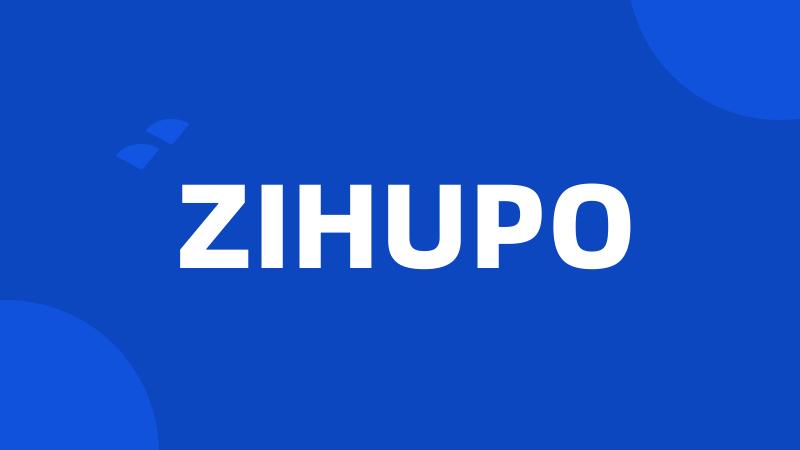 ZIHUPO