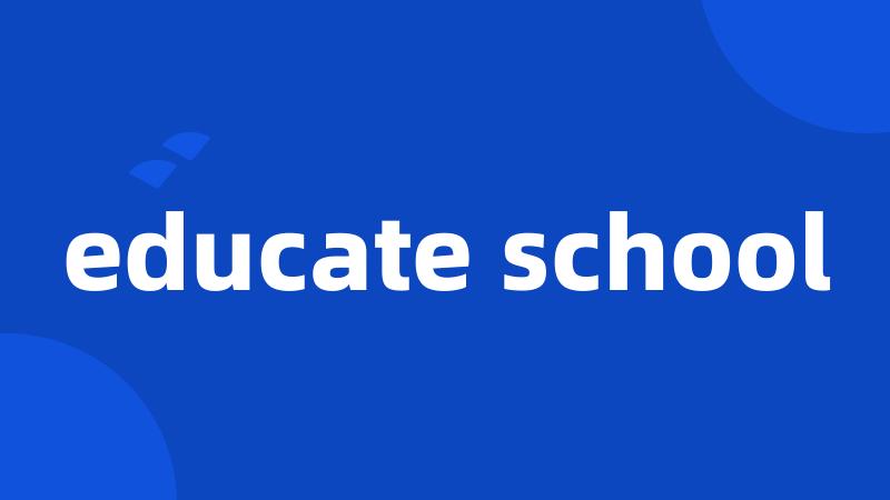 educate school