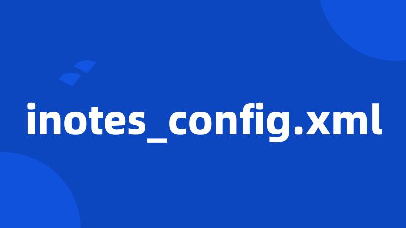 inotes_config.xml