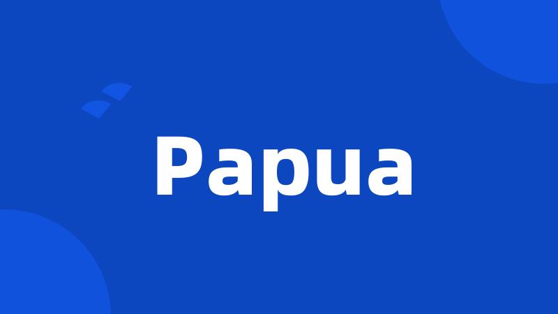 Papua