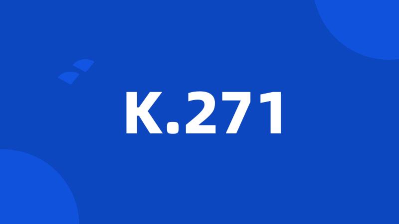 K.271
