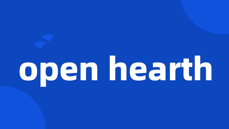 open hearth