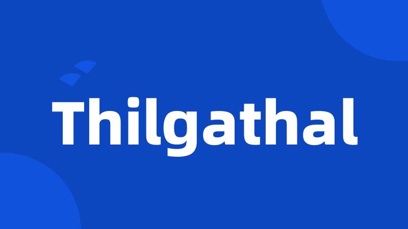 Thilgathal