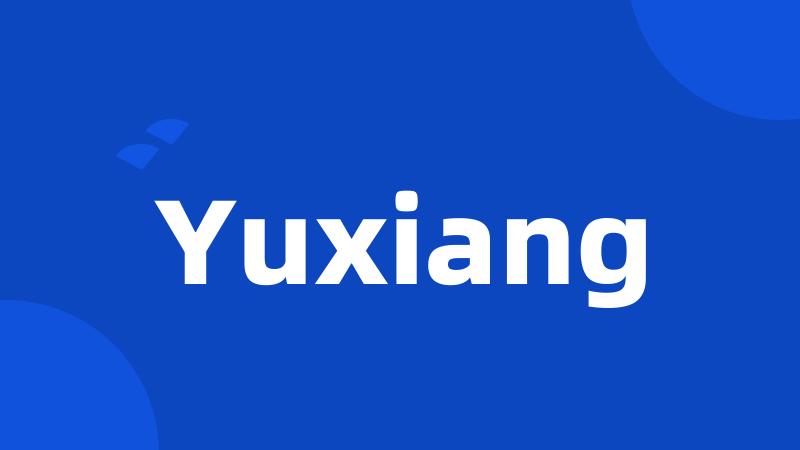Yuxiang