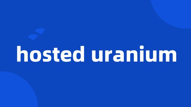 hosted uranium