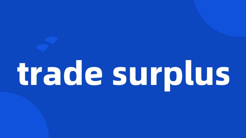 trade surplus